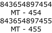 843654897454 MT - 454 843654897455 MT - 455