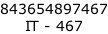 843654897467 IT - 467