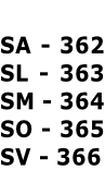 SA - 362 SL - 363 SM - 364 SO - 365 SV - 366